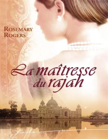 La maîtresse du rajah de Rosemary Rogers, couverture du livre