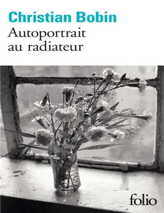 Autoportrait au radiateur - Bobin Christian