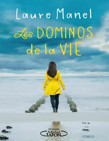 Les dominos de la vie de Laure Manel, couverture du livre