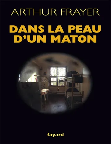Dans la peau d'un maton d’Arthur Frayer, couverture du livre