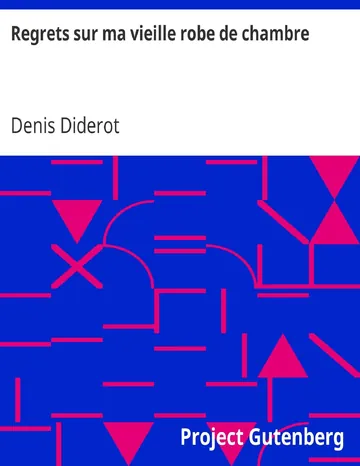 Regrets sur ma vieille robe de chambre Ou, avis à ceux qui ont plus de goût que de fortune de Denis Diderot, couverture du livre