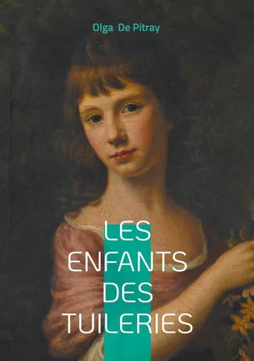 Les enfants des Tuileries d’Olga de Pitray, couverture du livre