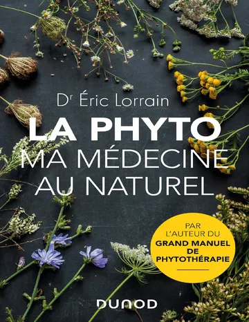 La phyto, ma médecine au naturel d’Éric Lorrain, couverture du livre