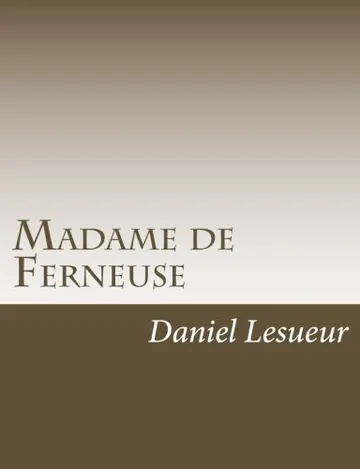 Madame de Ferneuse de Daniel Lesueur, couverture du livre