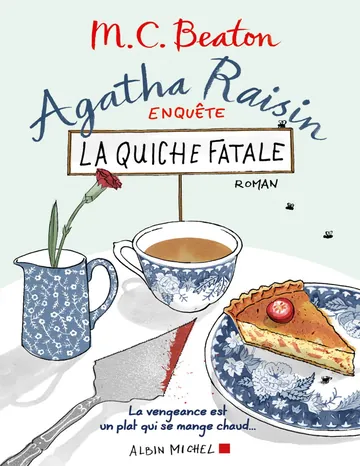 Agatha Raisin - T1 - La quiche fatale de M. C. Beaton, couverture du livre