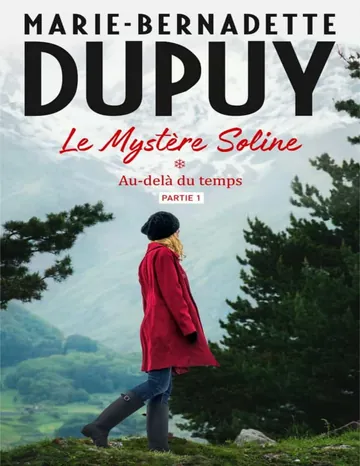 Au delà du temps - Partie 1 de Marie-Bernadette Dupuy, couverture du livre
