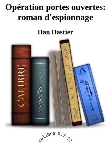 Opération portes ouvertes: roman d'espionnage de Dan Dastier, couverture du livre