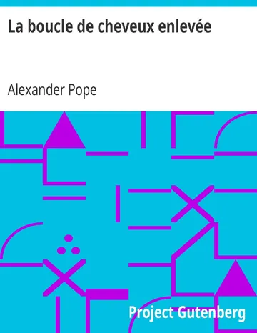 La boucle de cheveux enlevée / Poème héroïcomique de Monsieur Pope d’Alexander Pope, couverture du livre