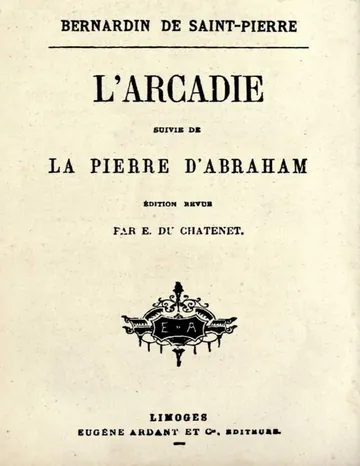 L'Arcadie; suivie de La pierre d'Abraham de Bernardin de Saint-Pierre, couverture du livre