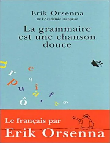 La grammaire est une chanson douce d’Erik Orsenna, couverture du livre