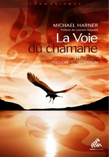 La Voie du chamane - Un manuel de pouvoir & de guérison de Michael Harner, couverture du livre