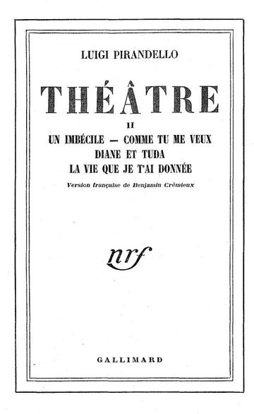 Théâtre II : Un ilbécike - Comme tu me veux - Diane et Tuda - La Vie que je t'ai donnée de Luigi Pirandello, couverture du livre