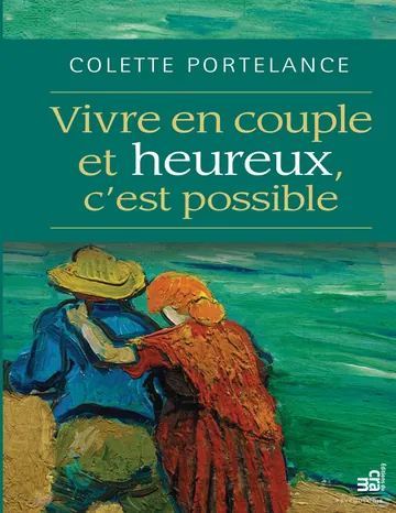 Vivre en couple et heureux, c'est possible de Colette Portelance, couverture du livre