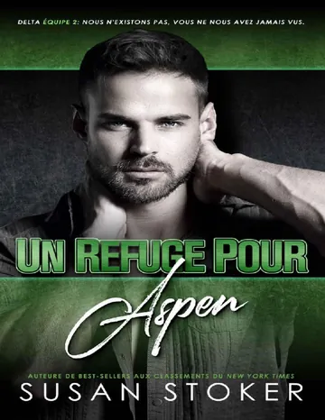 Un refuge pour Aspen (Delta Force Deux t. 3) (French Edition) de Susan Stoker, couverture du livre