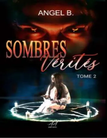 Sombres Vérités (French Edition) d’Angel .B, couverture du livre