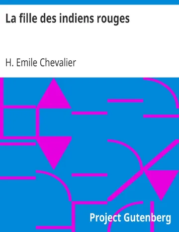 La fille des indiens rouges d’H. Emile Chevalier, couverture du livre