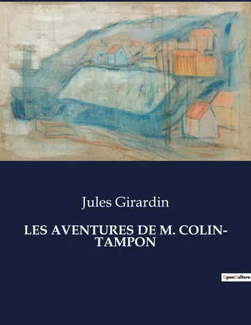 Les aventures de M. Colin-Tampon de Jules Girardin, couverture du livre