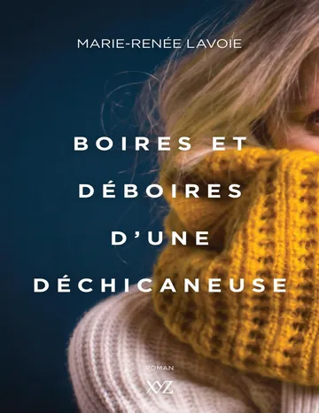 Boires et déboires d’une déchicaneuse de Marie-Renée Lavoie, couverture du livre
