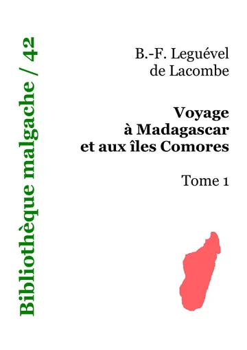 Voyage à Madagascar et aux îles Comores - Tome I de B. F. Leguével de Lacombe, couverture du livre