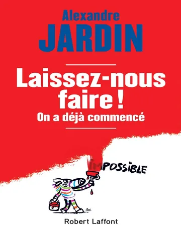 Laissez-nous faire ! d’Alexandre Jardin, couverture du livre