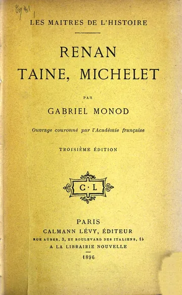 Renan, Taine, Michelet: Les maîtres de l'histoire de Gabriel Monod, couverture du livre