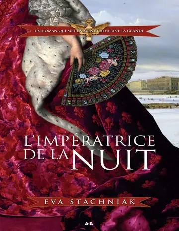 02 L’impératrice de la nuit d’Eva Stachniak, couverture du livre