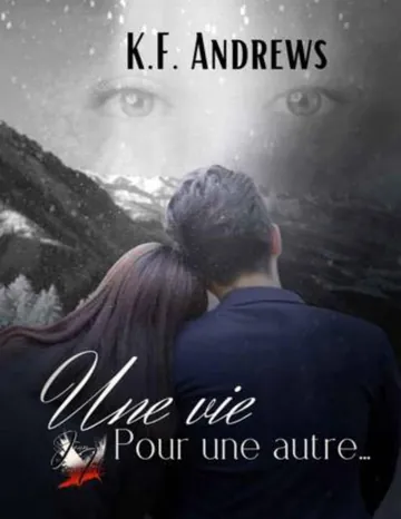 Une vie pour une autre de K.F. Andrews, couverture du livre