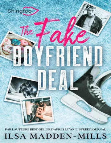 The Fake Boyfriend Deal : Edition Française de Boyfriend Bargain (French Edition) d’Ilsa Madden-Mills, couverture du livre