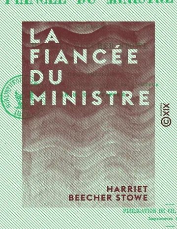 La Fiancée du ministre d’Harriet Beecher Stowe, couverture du livre