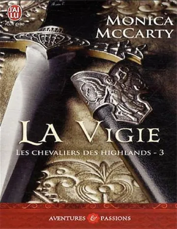 Les chevaliers des Highlands 3 - La Vigie de Monica McCarty, couverture du livre