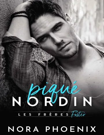 Piqué: Nordin (Les Frères Foster t. 4) (French Edition) de Nora Phoenix, couverture du livre