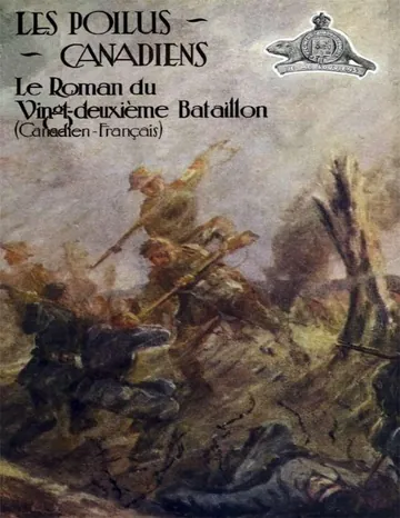 Les poilus canadiens: Le roman du vingt-deuxième bataillon canadien-français de J. A. Holland, couverture du livre