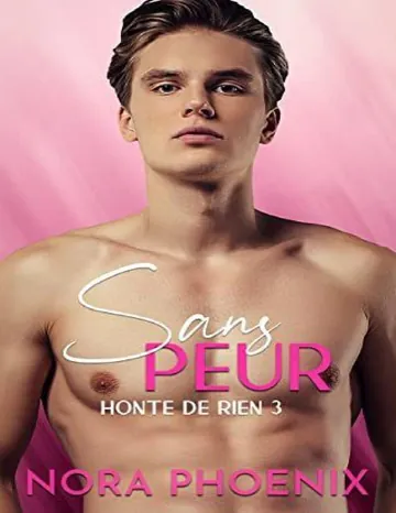 Sans Peur (Honte de Rien t. 3) (French Edition) de Nora Phoenix, couverture du livre
