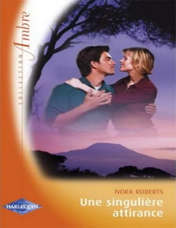 Une singulière attirance de Nora Roberts, couverture du livre