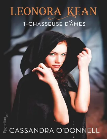 Leonora Kean T1 Chasseuse d'âmes de Cassandra O'DONNELL, couverture du livre