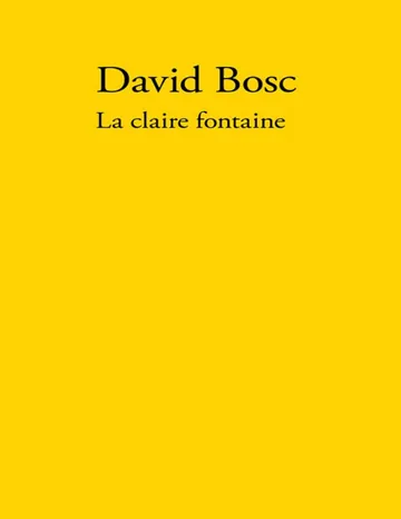 La claire fontaine de David BOSC, couverture du livre