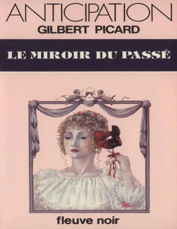Le miroir du passé de Gilbert Picard, couverture du livre