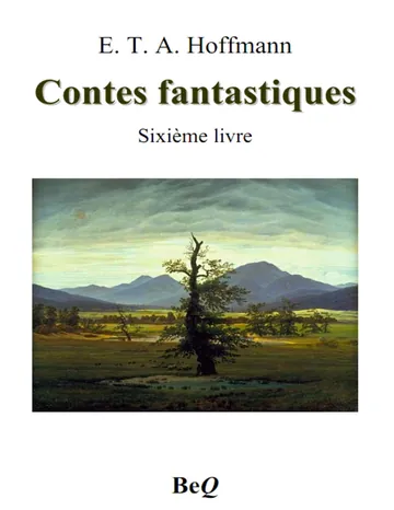 Contes fantastiques — Sixième livre d’E. T. A. Hoffmann, couverture du livre
