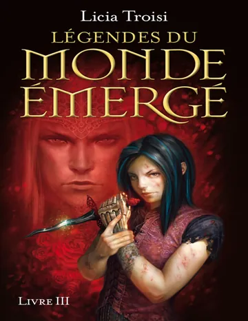 Légendes du Monde Émergé. Livre III de Troisi Licia, couverture du livre