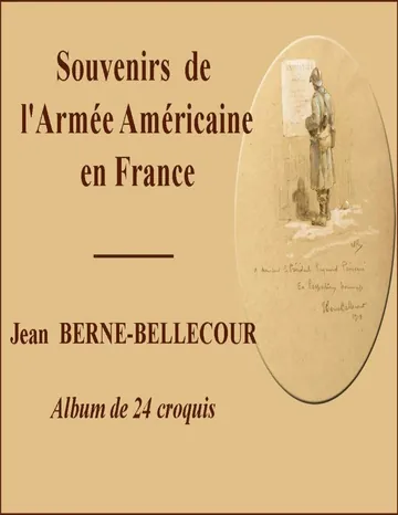 Souvenirs de l'armée américaine en France / Souvenir of the American Army in France de Jean Berne-Bellecour, couverture du livre