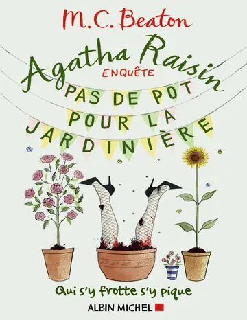 Agatha Raisin - T3 - Pas de pot pour la jardinière de M. C. Beaton, couverture du livre