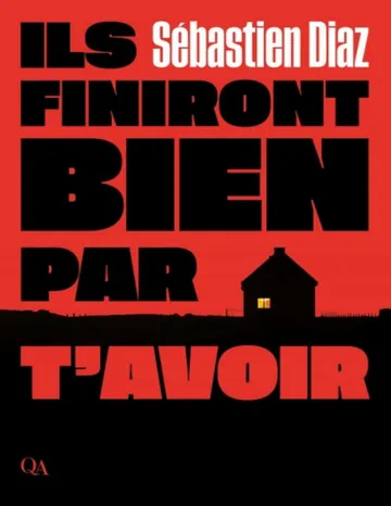 Ils finiront bien par t'avoir de Sébastien Diaz, couverture du livre