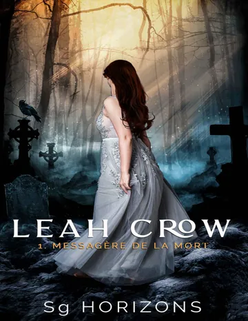 Messagère de la Mort (Leah Crow t.1) (French Edition) de Sg HORIZONS, couverture du livre