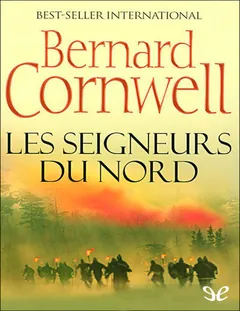 Les Seigneurs du Nord - Bernard Cornwell