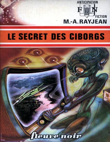 FNA 0629 - Le Secret des Cyborgs de Max-André Rayjean, couverture du livre