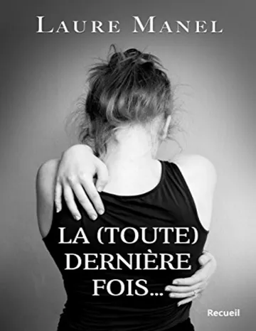 La toute dernière fois de Laure Manel, couverture du livre