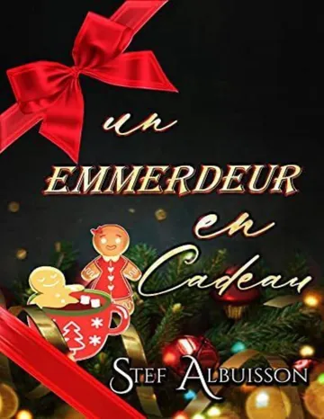 Un emmerdeur en cadeau (French Edition) de Stef Albuisson, couverture du livre