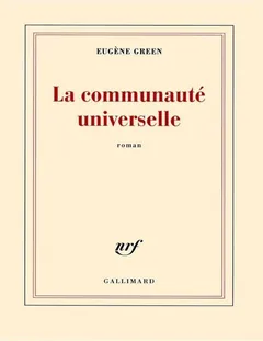 La communauté universelle - Eugène Green