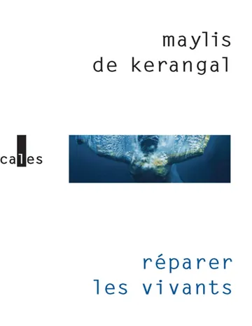 Réparer les vivants de Kerangal Maylis de, couverture du livre