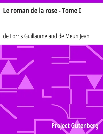 Le roman de la rose - Tome I de de Lorris Guillaume, couverture du livre